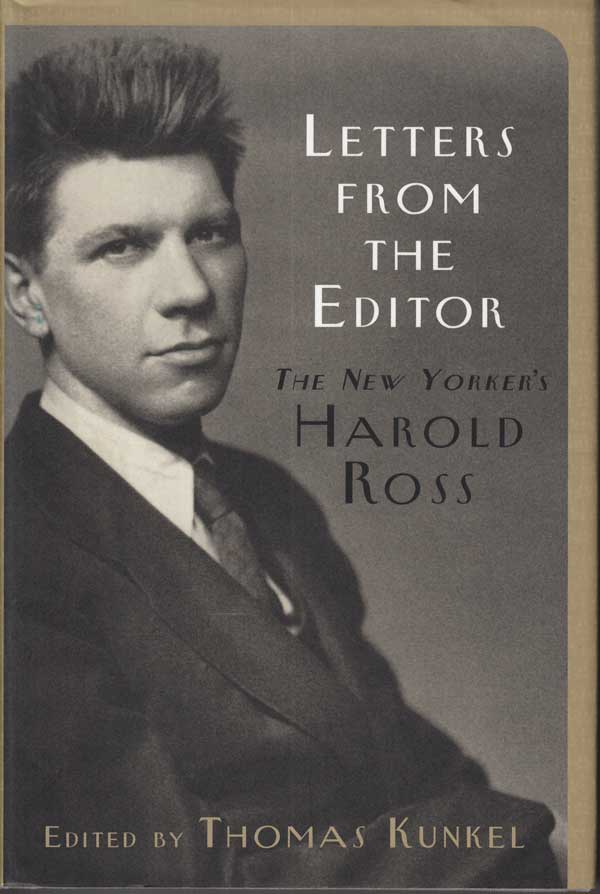 Letters from the Editor - The New Yorker's Harold Ross by Ross, Harold.