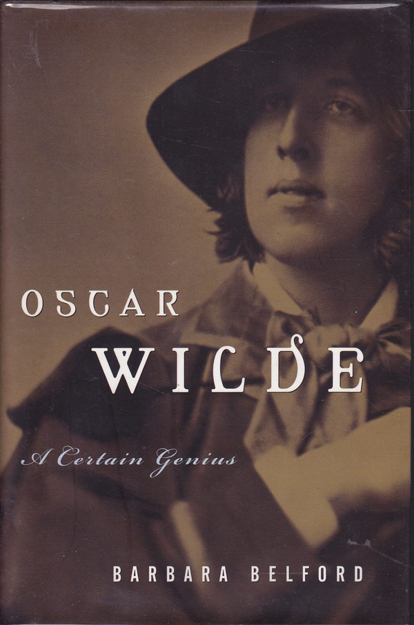 Oscar Wilde - a Certain Genius by Belford, Barbara