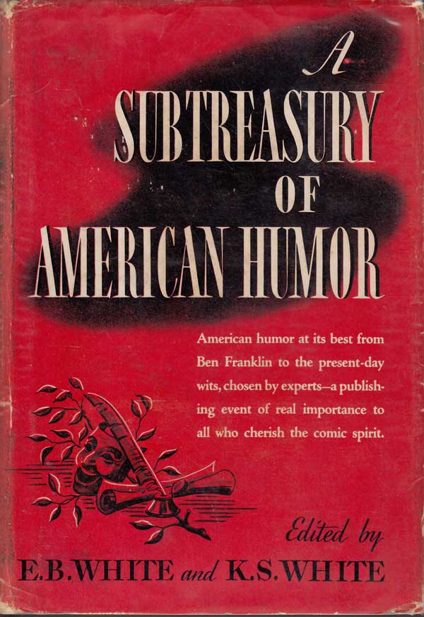 A Subtreasury of American Humor by White, E.B. and K.S. edit