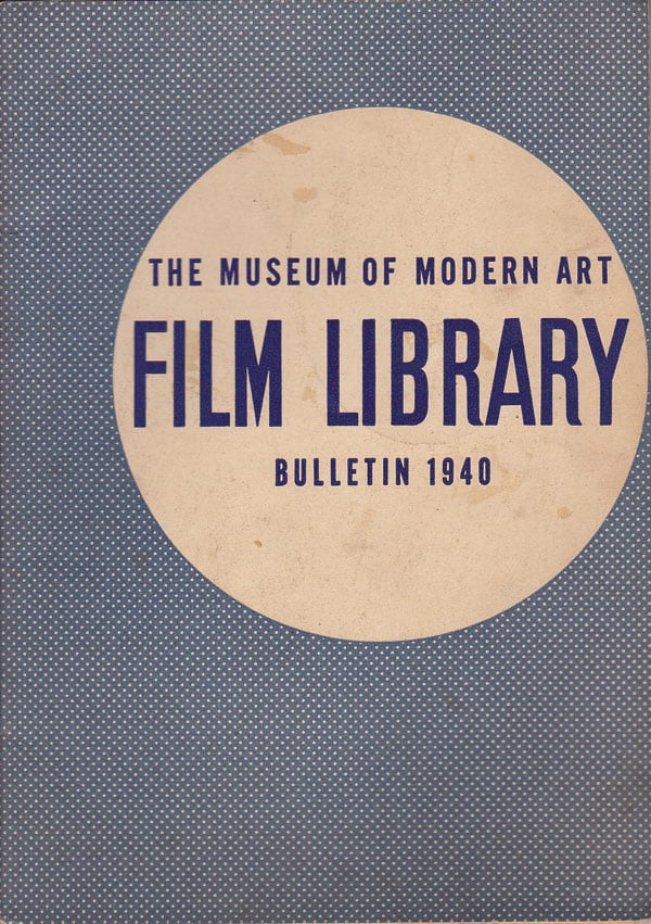 The Museum of Modern Art Film Library - Bulletin 1940 by Robinson, William