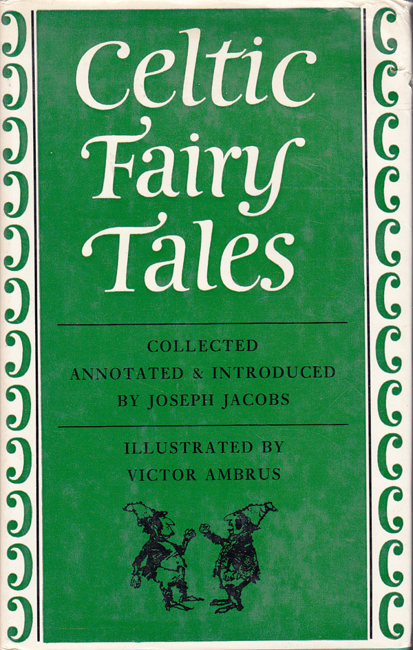 Celtic Fairy Tales by Jacobs, Joseph collects, annotates and introduces