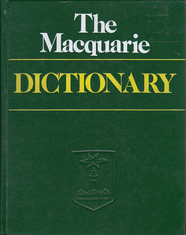 The Macquarie Dictionary by Delbridge, Arthur. Editor-in-Chief
