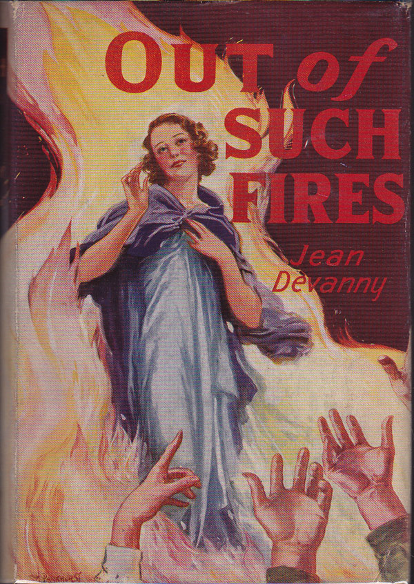Out of Such Fires by Devanny, Jean