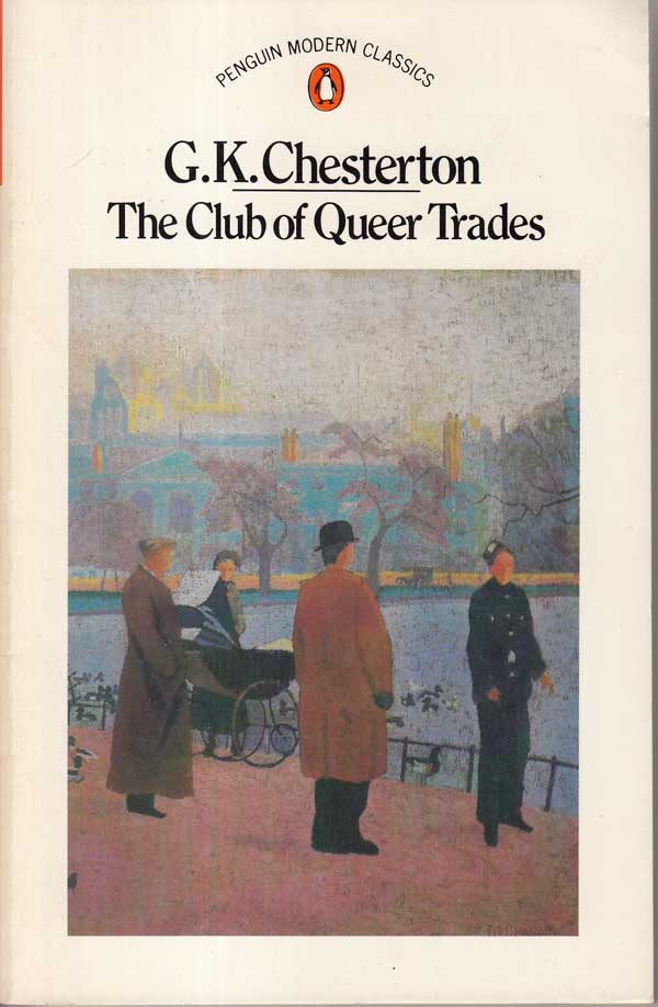 The Club of Queer Trades by Chesterton, G.K.
