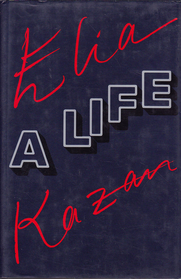 A Life by Kazan, Elia