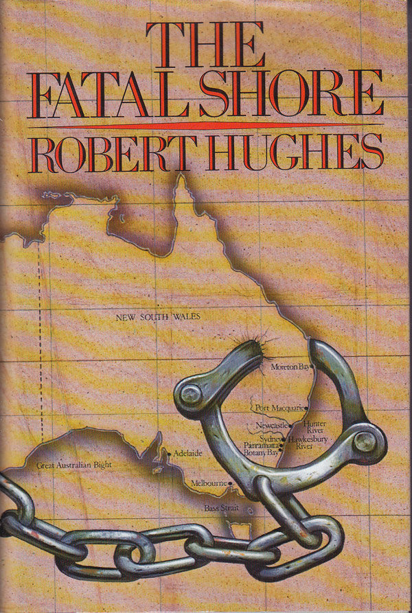The Fatal Shore by Hughes, Robert