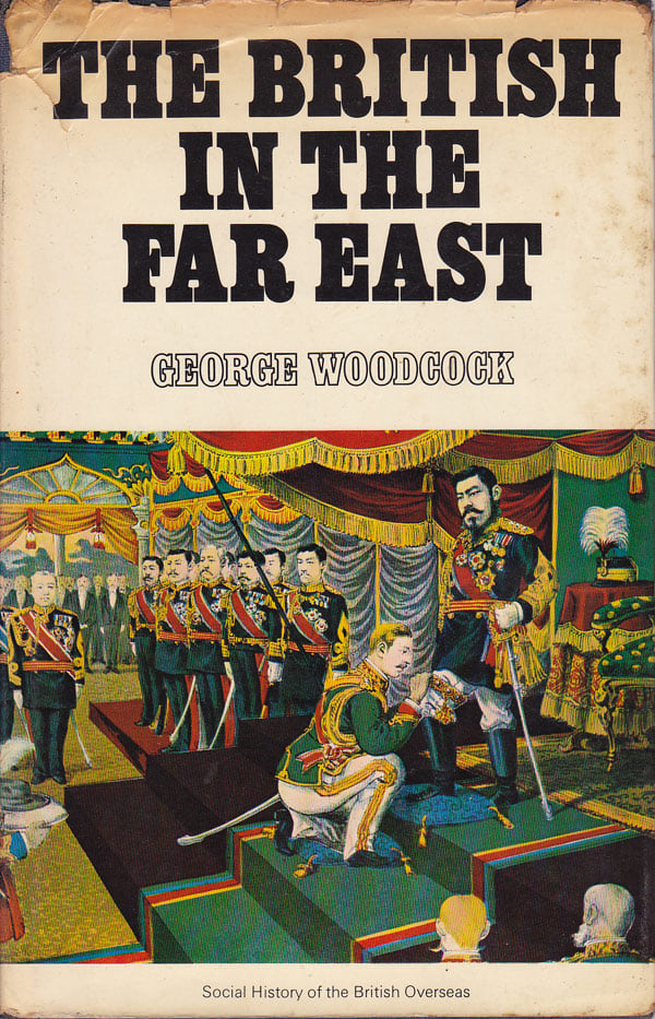 The British in the Far East by Woodcock, George