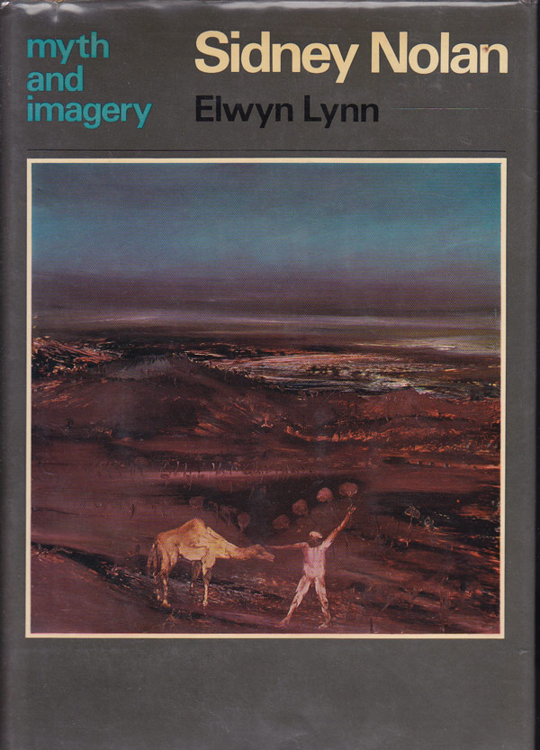 Sidney Nolan - Myth and Imagery by Lynn, Elwyn