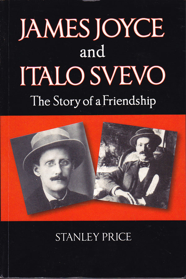 James Joyce and Italo Svevo - the Story of a Friendship by Price, Stanley
