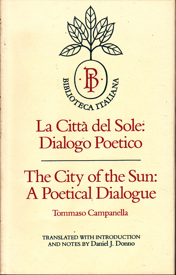 The City of the Sun: a Poetical Dialogue by Campanella, Tommaso