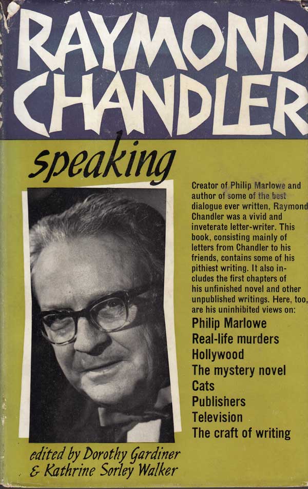 Chandler, Raymond by Raymond Chandler Speaking