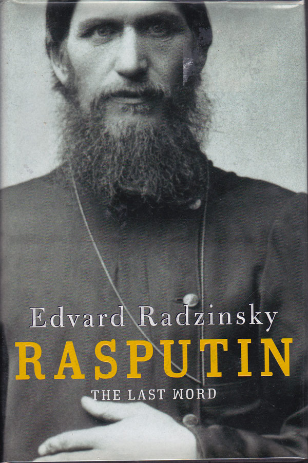 Rasputin - the Last Word by Radzinsky, Edvard