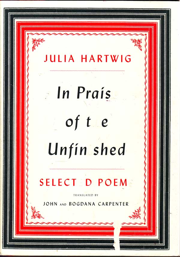 In Praise of the Unfinished by Hartwig, Julia