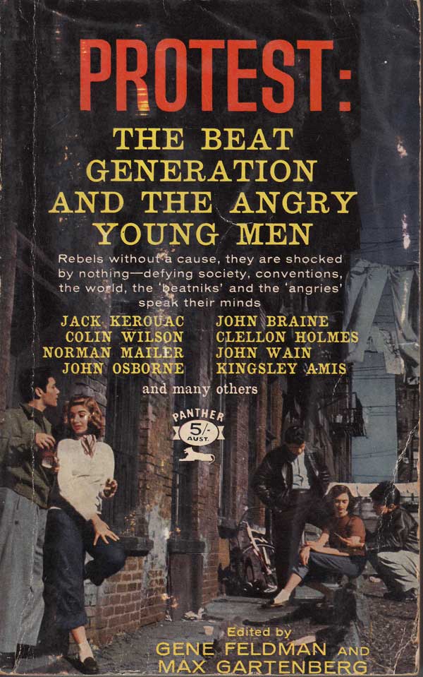 Protest: the Beat Generation and the Angry Young Men by Feldman, Gene and Max Gartenberg edit