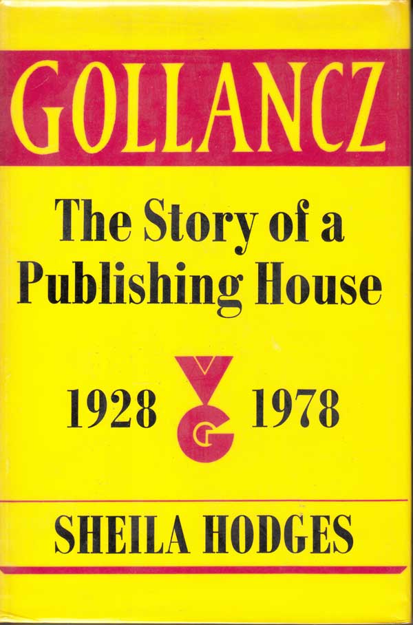 Gollancz - the Story of a Publishing House 1928-1978 by Hodges, Sheila