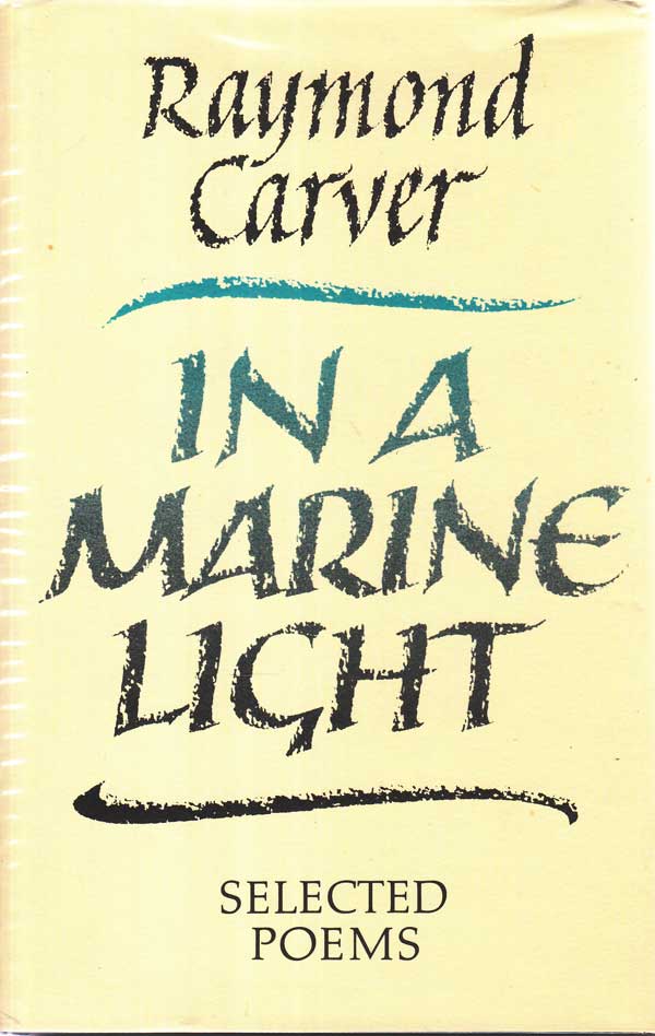 In a Marine Light by Carver, Raymond.