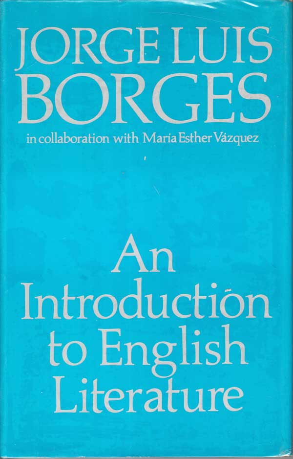 An Introduction to English Literature by Borges, Jorge Luis and Maria Esther Vazquez