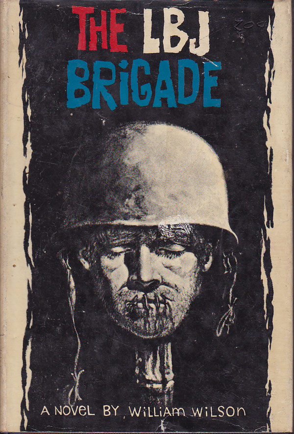 The LBJ Brigade by Wilson, William