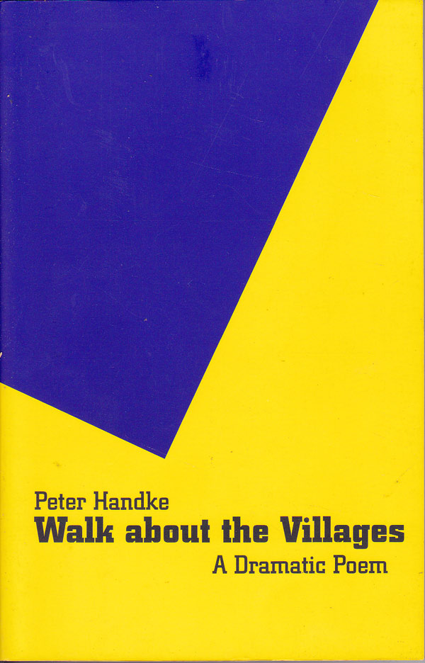Walk About the Villages - a Dramatic Poem by Handke, Peter