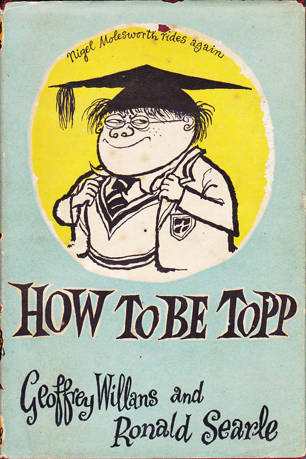 How to Be Topp by Willans, Geoffrey and Ronald Searle