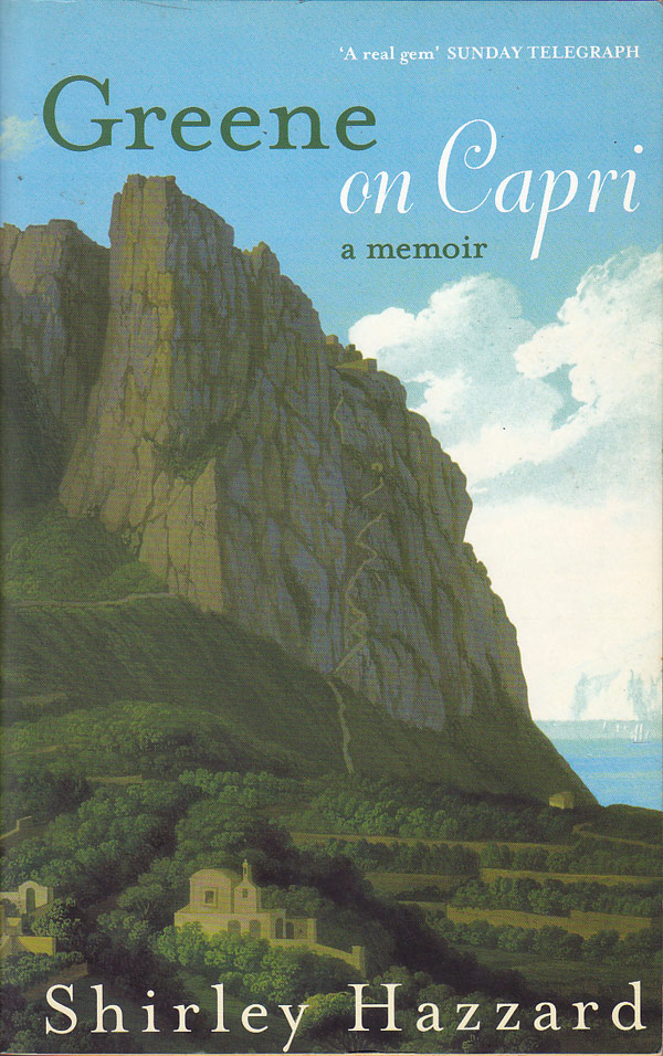 Greene on Capri - a Memoir by Hazzard, Shirley