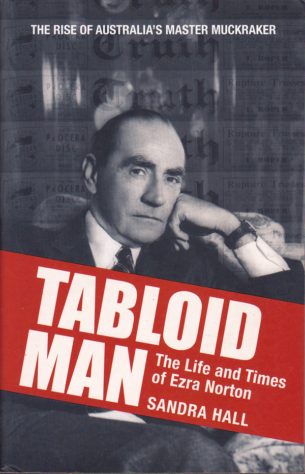 Tabloid Man - the Life and Times of Ezra Norton by Hall, Sandra