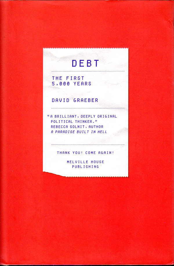 Debt - the First 5,000 Years by Graeber, David