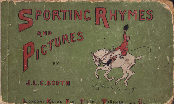 Sporting Rhymes and Pictures by Booth, J.L.C.