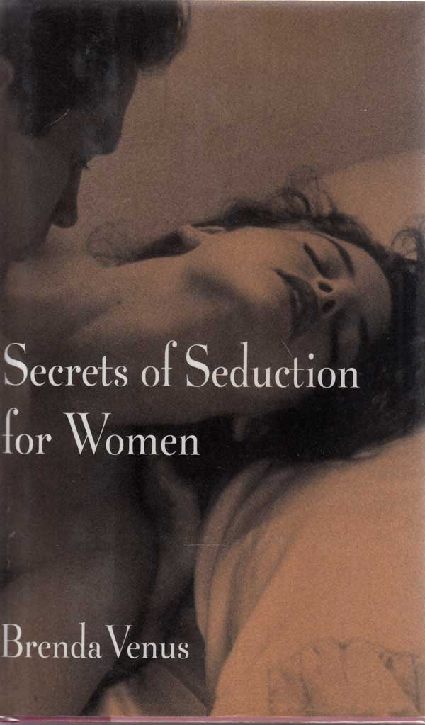 Secrets of Seduction for Women by Venus, Brenda
