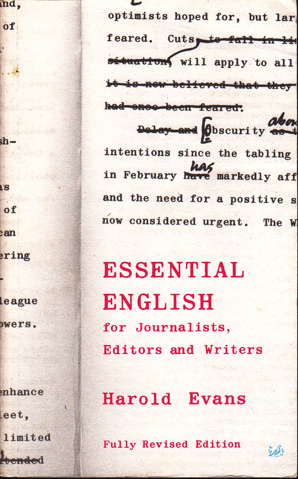 Essential English for Journalists, Editors and Writers by Evans, Harold