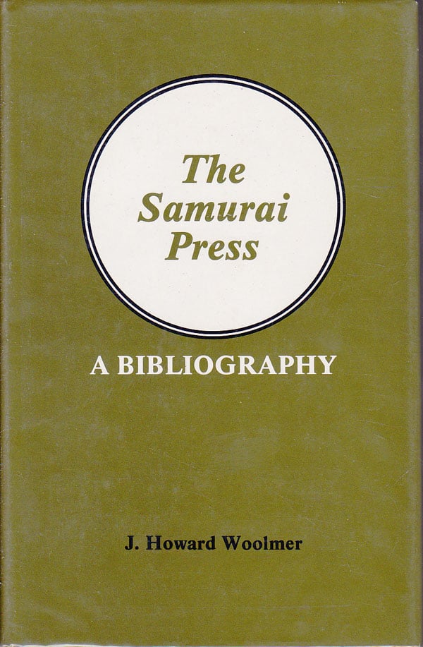 The Samurai Press 1906-1909 a Bibliography by Woolmer, J. Howard