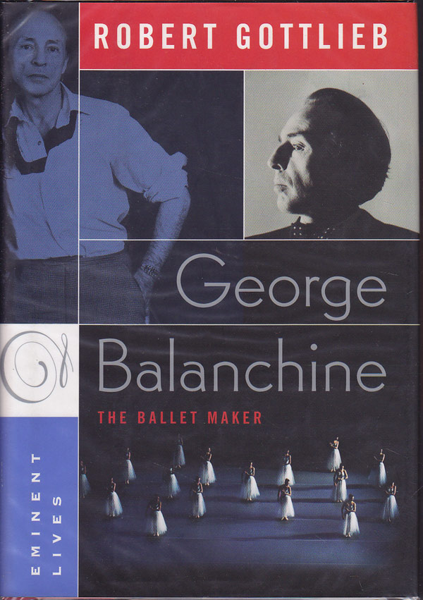 George Balanchine - the Ballet Maker by Gottlieb, Robert