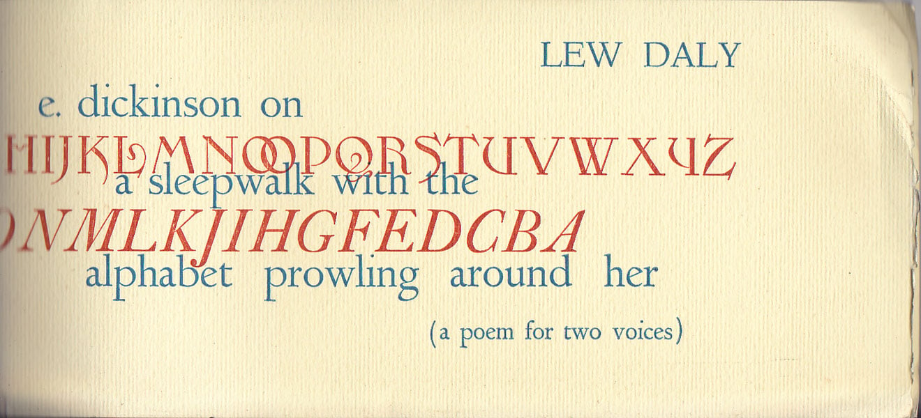 E.Dickinson on a Sleepwalk with the Alphabet Prowling Around Her (a poem for two voices) by Daly, Lew
