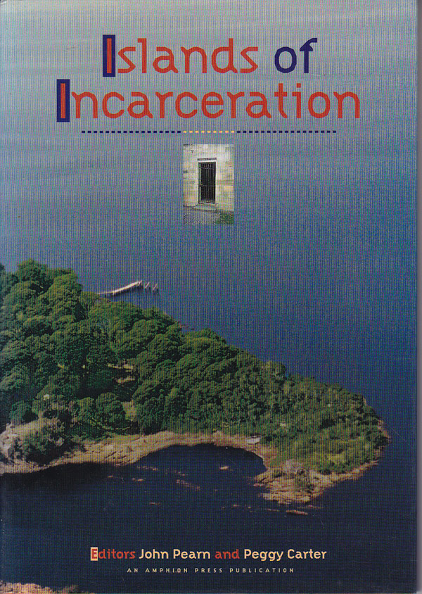 Islands of Incarceration by Pearn, John and Peggy Carter edit