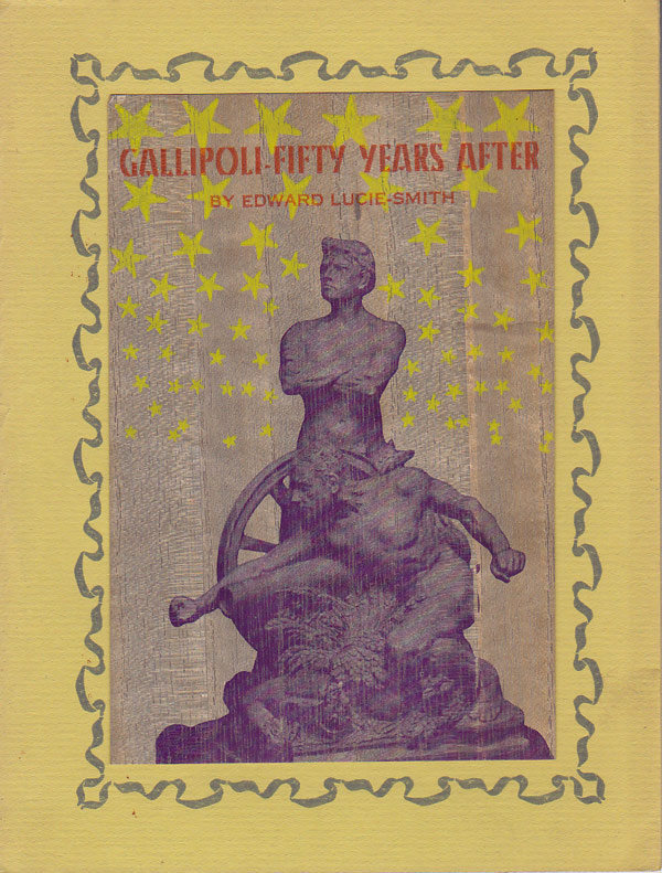 Gallipoli - Fifty Years After by Lucie-Smith, Edward