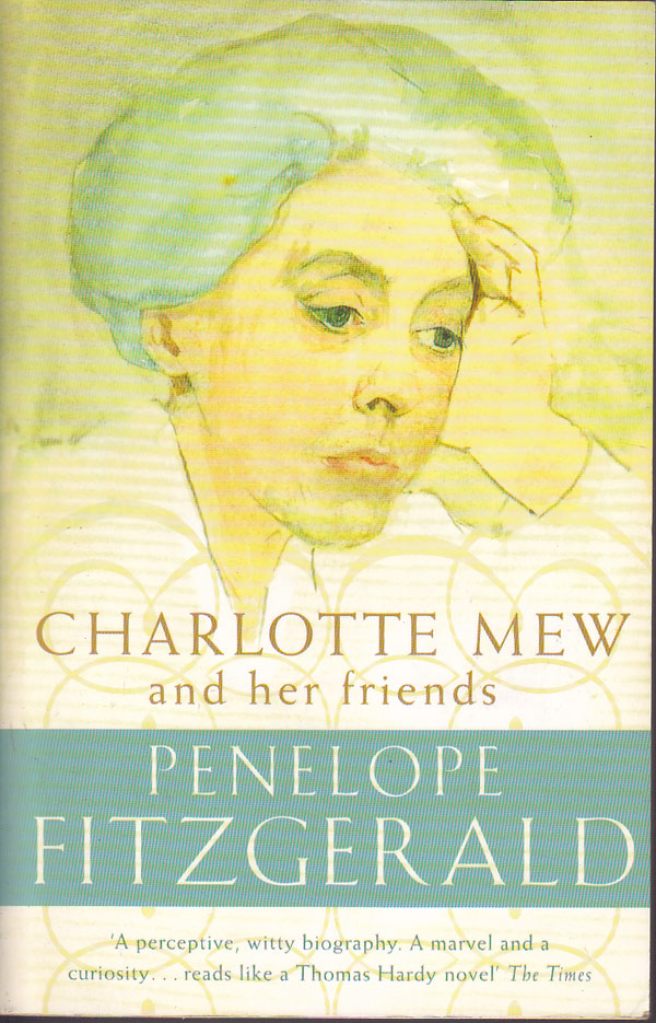 Charlotte Mew and Her Friends by Fitzgerald, Penelope