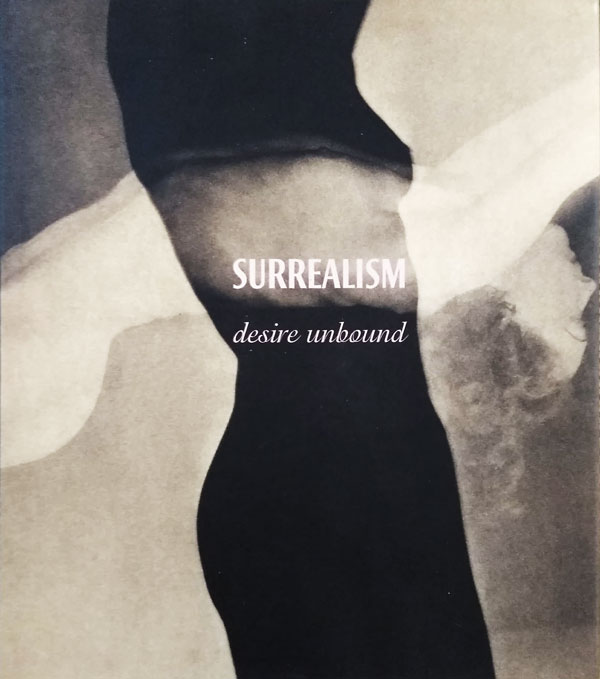 Surrealism - Desire Unbound by Mundy, Jennifer edits