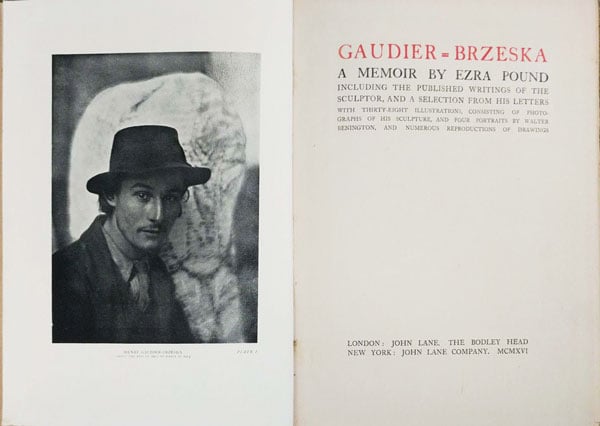 Gaudier-Brzeska: a Memoir by Ezra Pound Including the Published Writings of the Sculptor, and a  Selection from His Letters. by Pound, Ezra