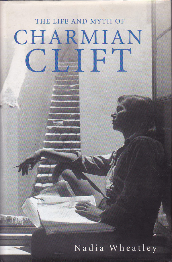 The Life and Myth of Charmian Clift by Wheatley, Nadia