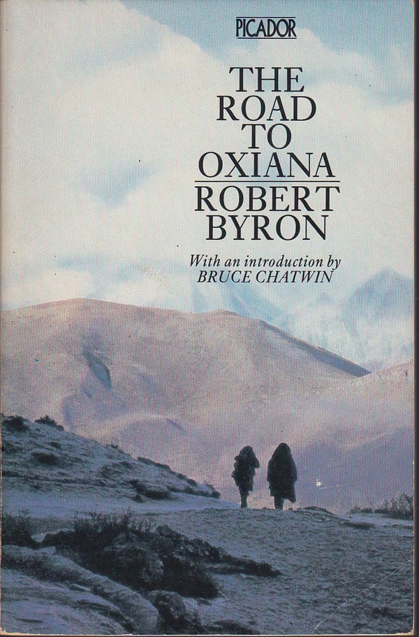 The Road to Oxiana by Byron, Robert