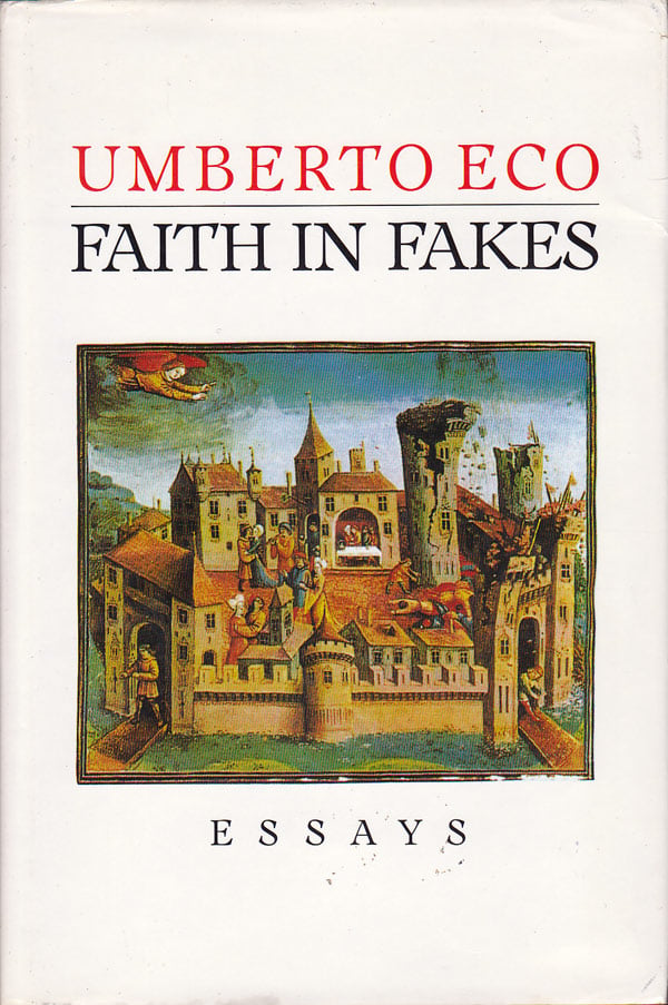 Faith in Fakes by Eco, Umberto
