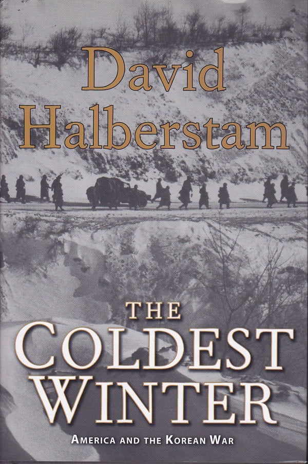 The Coldest Winter - America and the Korean War by Halberstam, David
