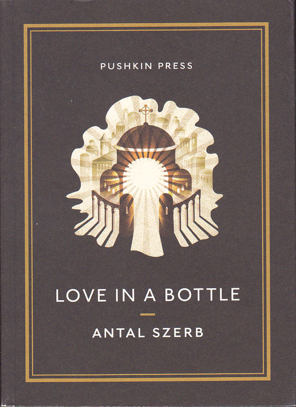 Love in a Bottle by Szerb, Antal