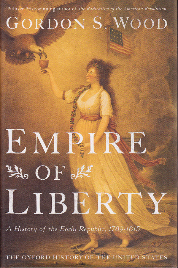 Empire of Liberty by Wood, Gordon S.