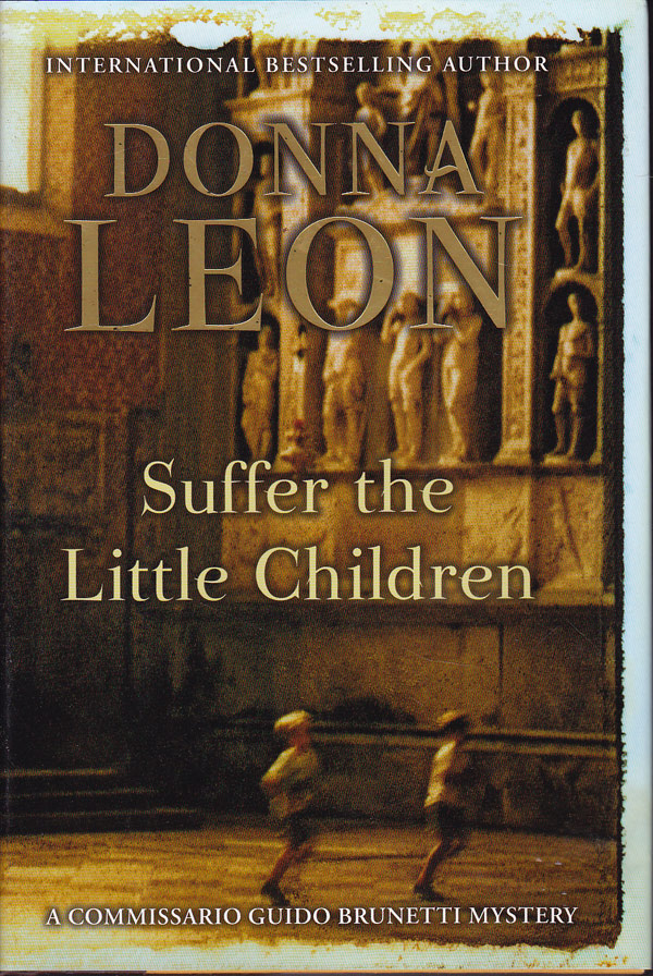 Suffer the Little Children by Leon, Donna