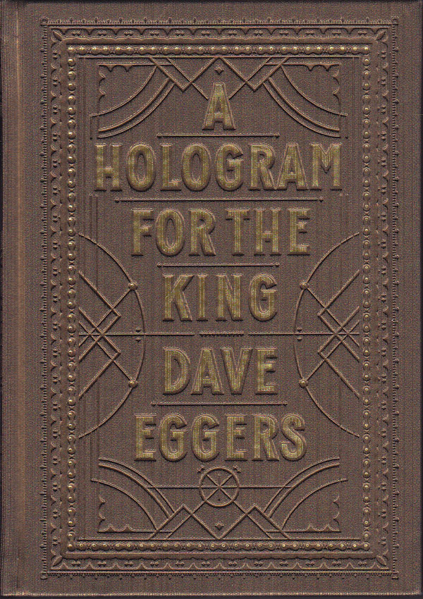 A Hologram for the King by Eggers, Dave