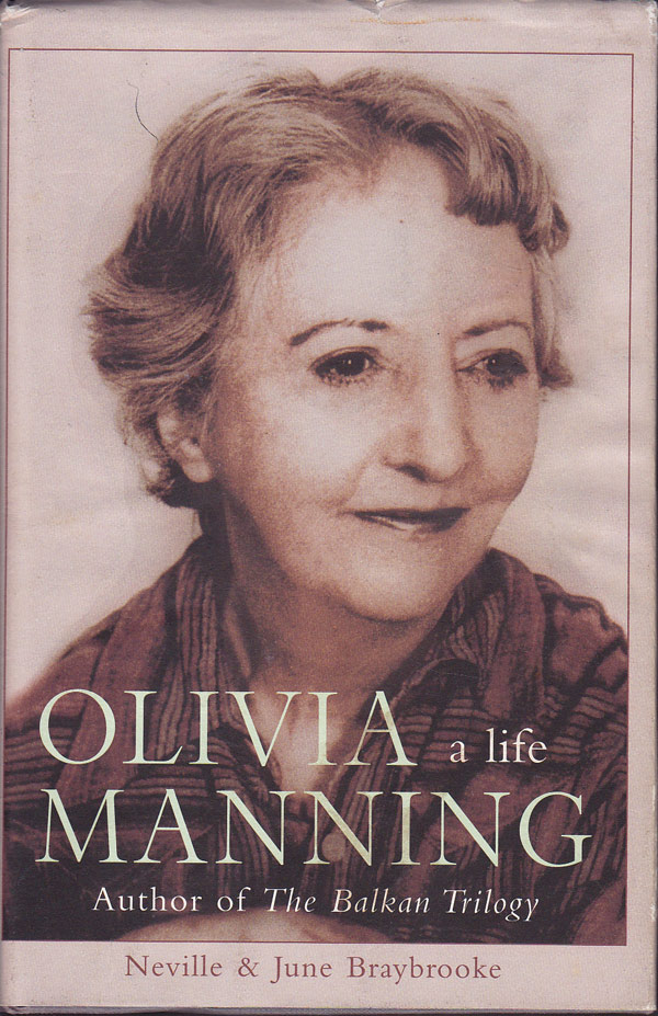 Olivia Manning: a Life by Braybrooke, Neville and June