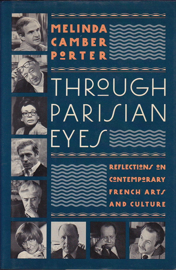 Through Parisian Eyes - Reflections on Contemporary French Arts and Culture by Porter, Melinda Camber