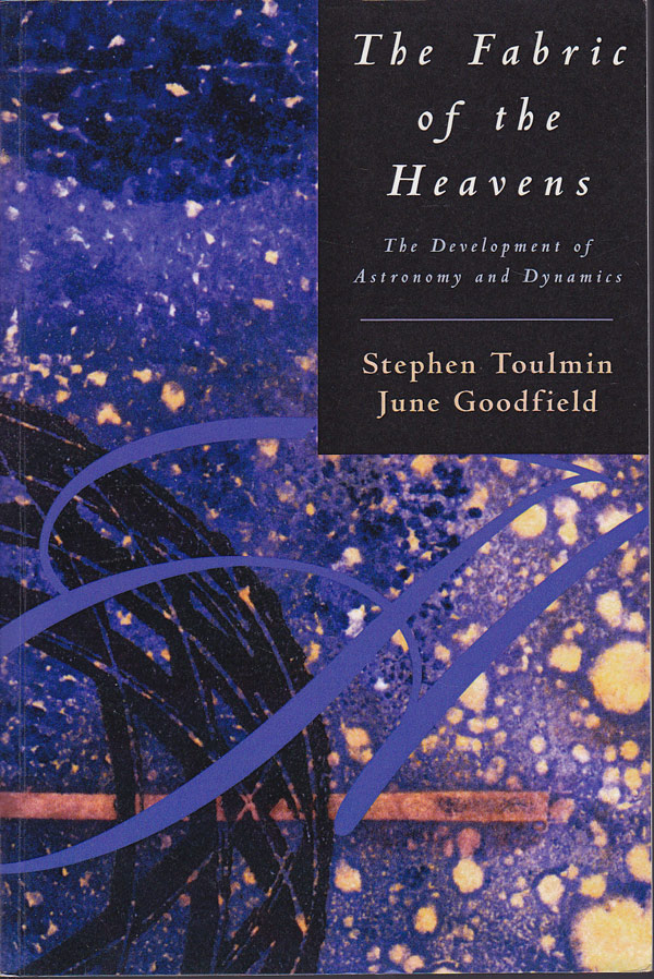 The Fabric of the Heavens by Toulmin, Stephen and June Goodfield