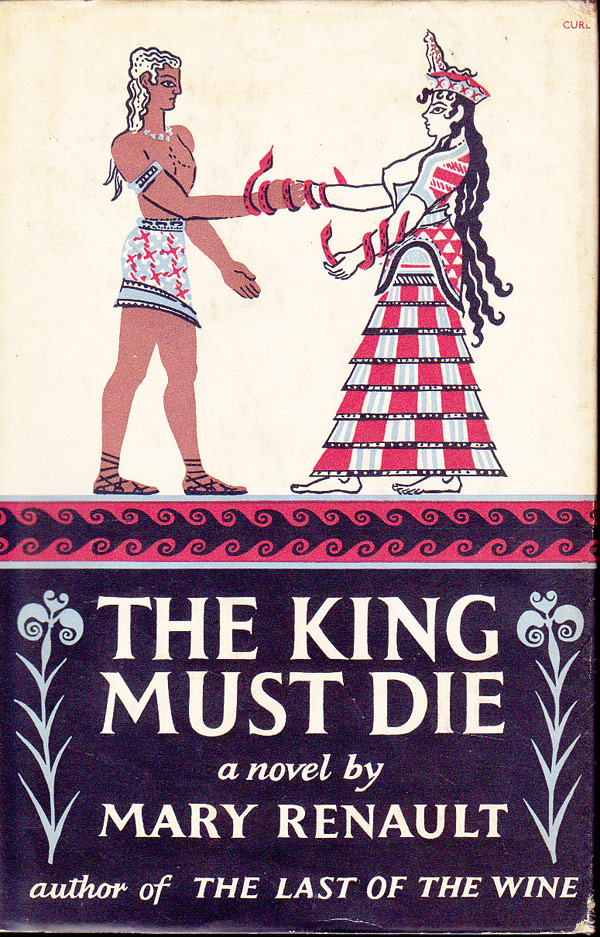 The King Must Die by Renault, Mary